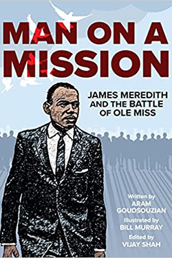 Man on a Mission: James Meredith and the Battle of Ole Miss Paperback – July 6, 2022by Aram Goudsouzian