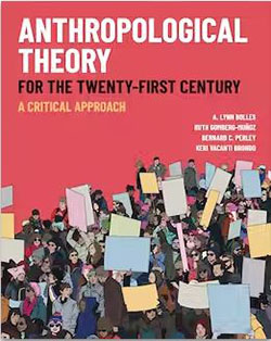 Anthropological Theory for the Twenty-First Century: A Critical Approach by Keri Vacanti Brondo