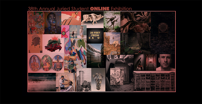 38th Annual Juried Student Online Exhibition