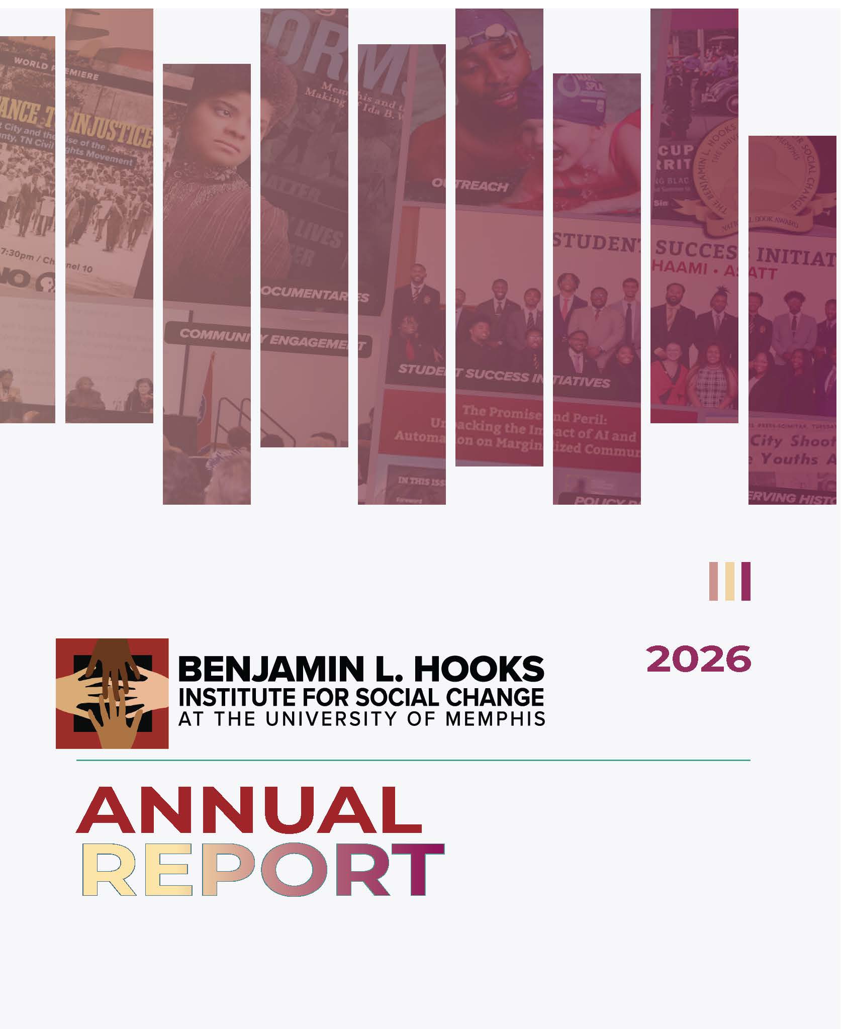 Slivers of photos from various programs of the Hooks Institute are above the Hooks Instititute Logo and the words "Annual Report 2026"