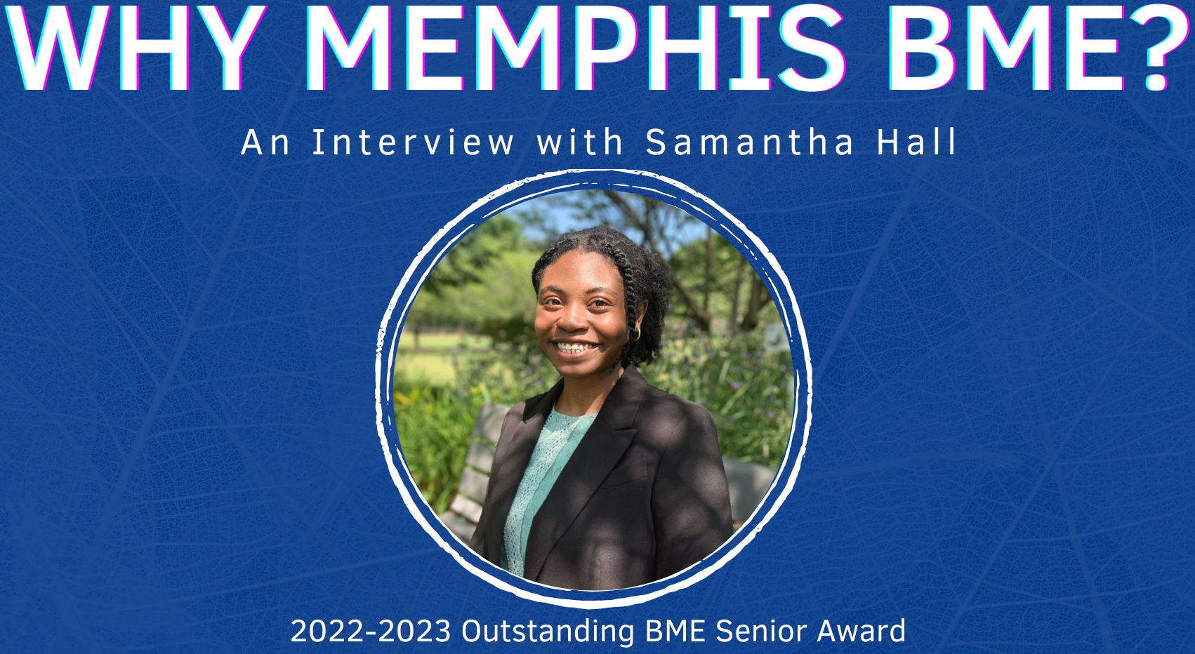 Samantha Hall Interview - U of M BME