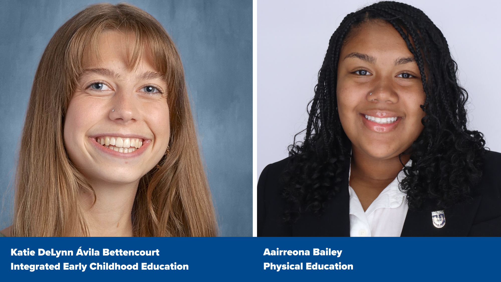 Headshots of 2026 H.E. Rumble Outstanding Student Teacher Award winners Katie DeLynn Ávila Bettencourt and Aairreona Bailey