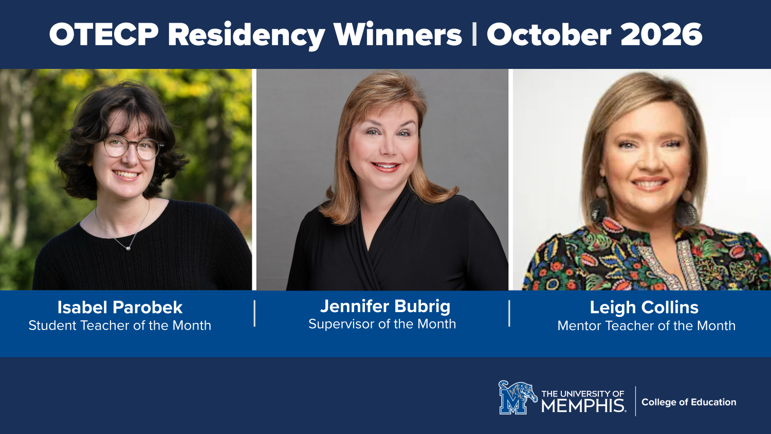 Recommended size: 800 × 600 px October 2026 residency award recipients Isabel Parobek, Student Teacher of the Month; Jennifer Bubrig, Supervisor of the Month; and Leigh Collins, Mentor Teacher of the Month, pictured from left to right.