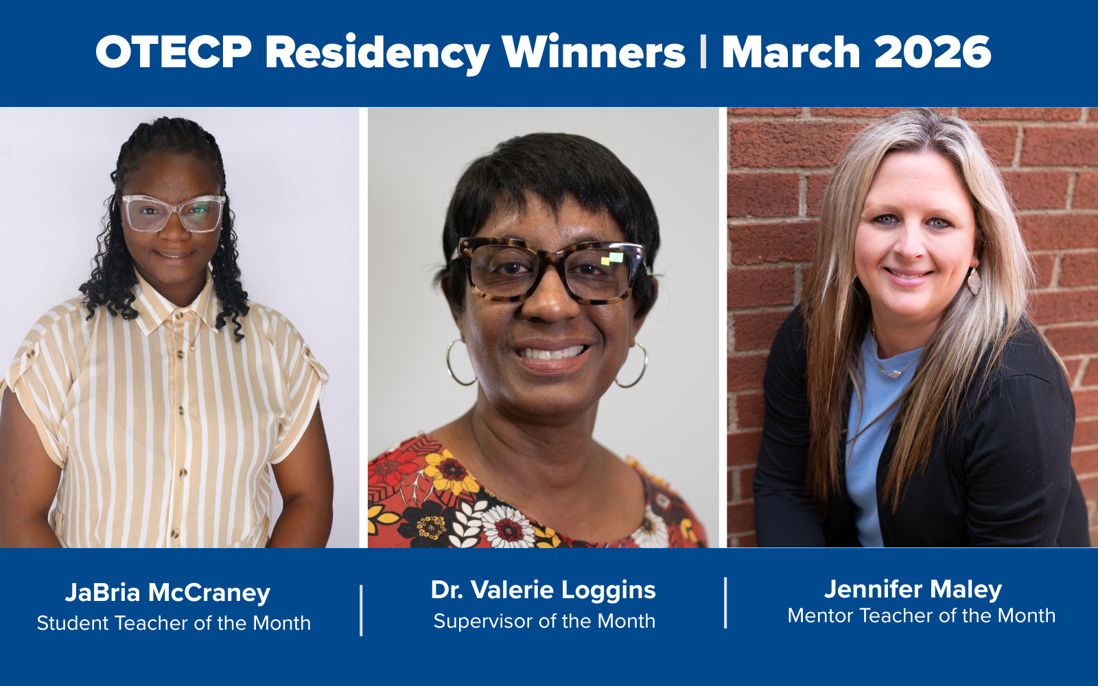 Headshots of JaBria McCraney, Jennifer Maley and Dr. Valerie Loggins, recipients of the March 2026 residency awards from the University of Memphis College of Education.