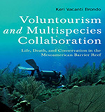 Voluntourism and Multispecies Collaboration: Life, Death, and Conservation in the Mesoamerican Barrier Reef