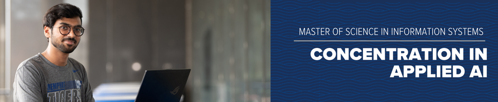 Master of Science in Information Systems - Applied AI concentration Master of Science in Information Systems - Applied AI concentration