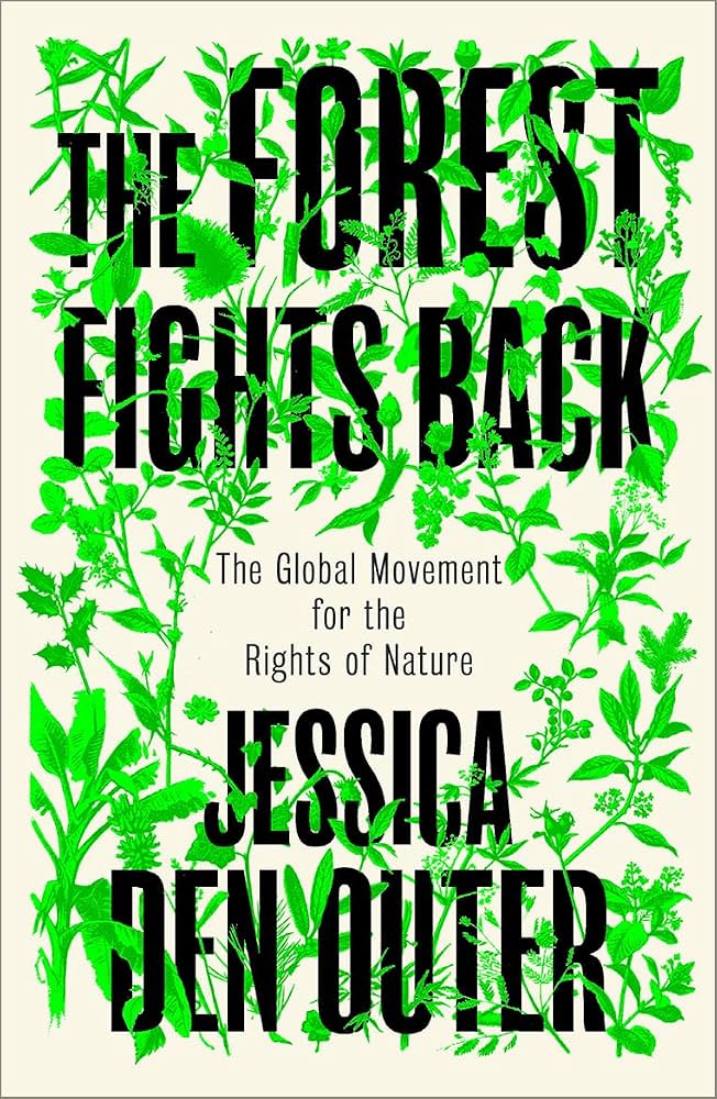 The Forest Fights Back: A Global Movement for the Rights of Nature green foilage weaves in and out of title covering entire book