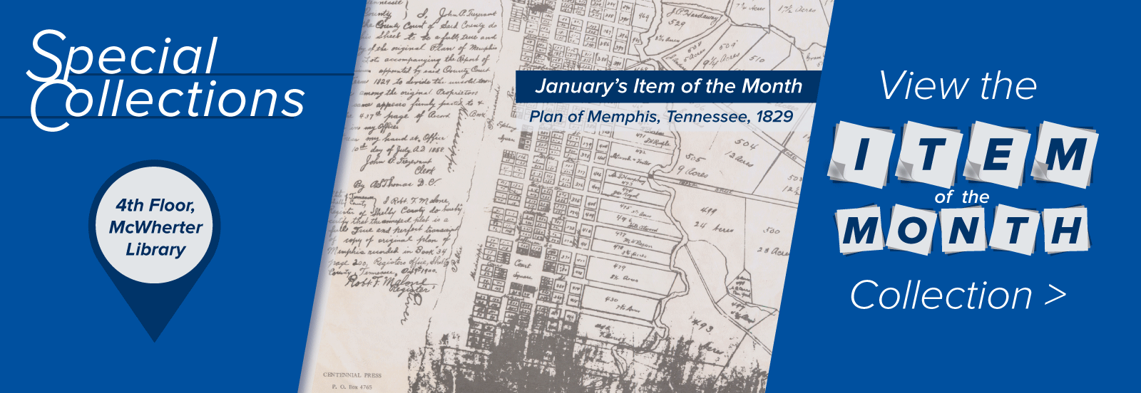 Special Collections on the 4th floor of Ned McWherter Library. Your space for inspiration, discovery and creation