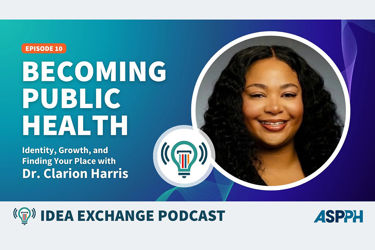 SPH Alum Dr. Clarion Harris Featured on ASPPH IDEA Exchange Podcast