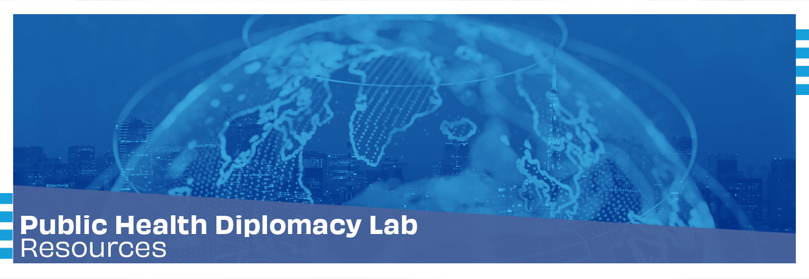 Public Health Diplomacy Lab Sources: Globe