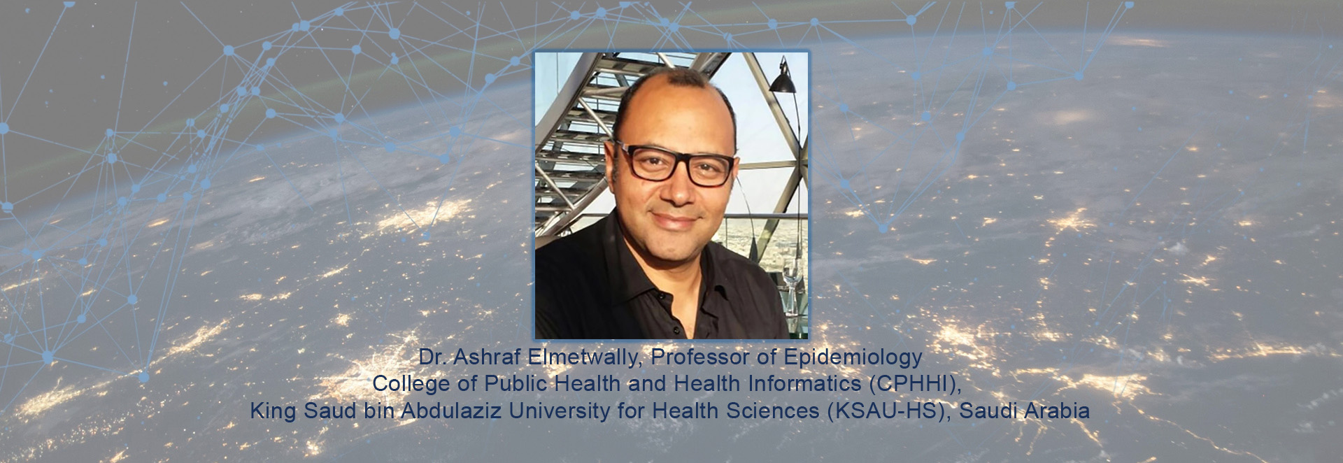 Recommended size: 800 × 600 px Dr. Ashraf Elmetwally, Professor of Epidemiology,&nbsp;College of Public Health and Health Informatics (CPHHI), King Saud bin Abdulaziz University for Health Sciences (KSAU-HS), Saudi Arabia