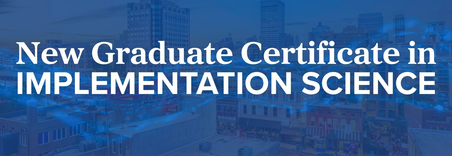 Graduate Certificate in Implementation Science