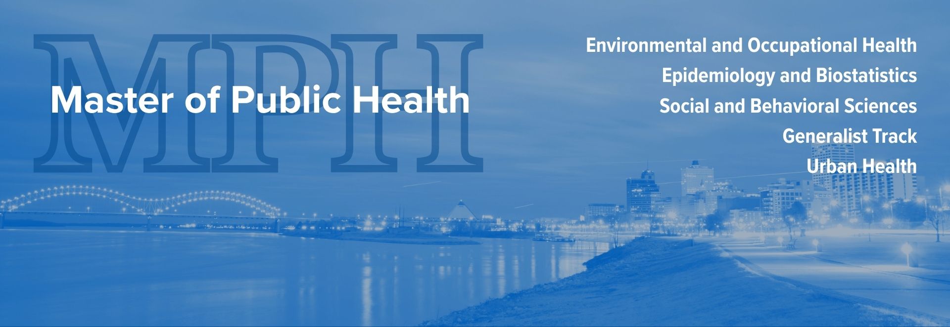 Slide showing 5 MPH programs: Generalist, Social and Behavioral Sciences, Urban Health, Epidemiology and Biostatistics and, Environmental and Occupational Health