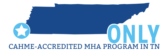 Only CAHME-Accredited MHA Program in TN