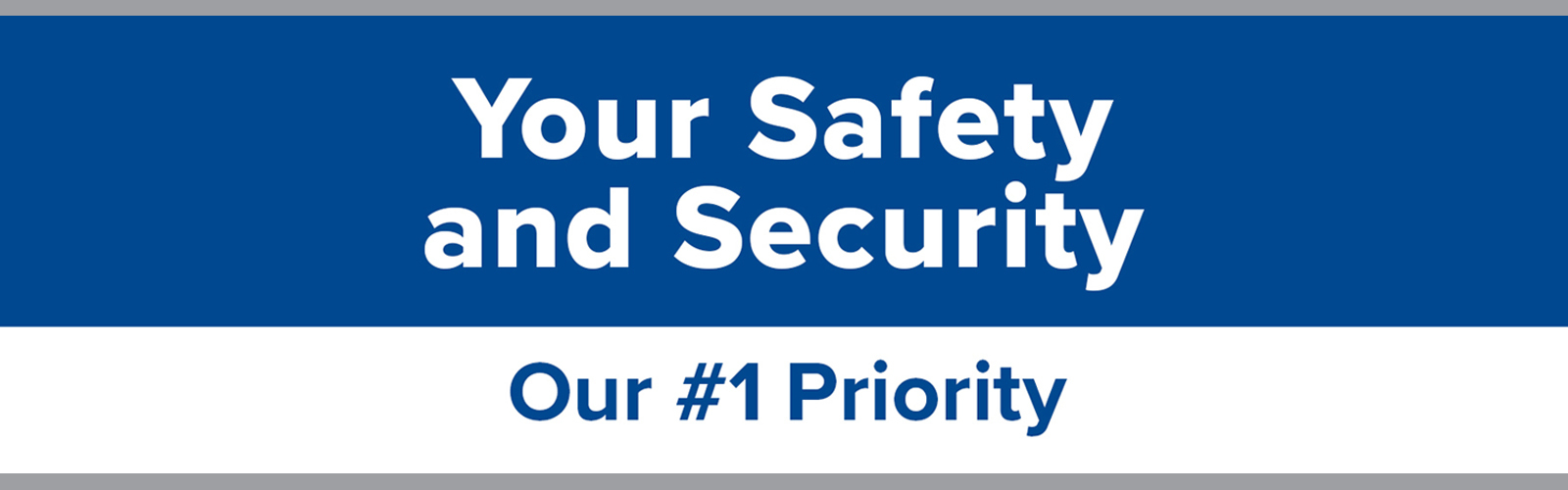Your safety and security out #1 priority