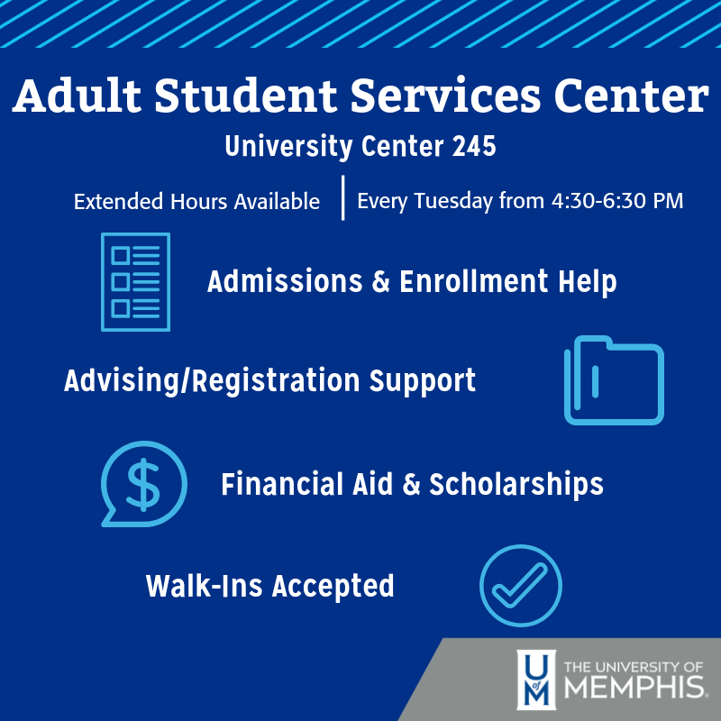 The Adult Student Services Center is now open until 6:30 p.m. every Tuesday. Stop by UC 245 for:  Admissions & enrollment help Advising & registration support Financial aid & scholarships Walk-ins accepted!