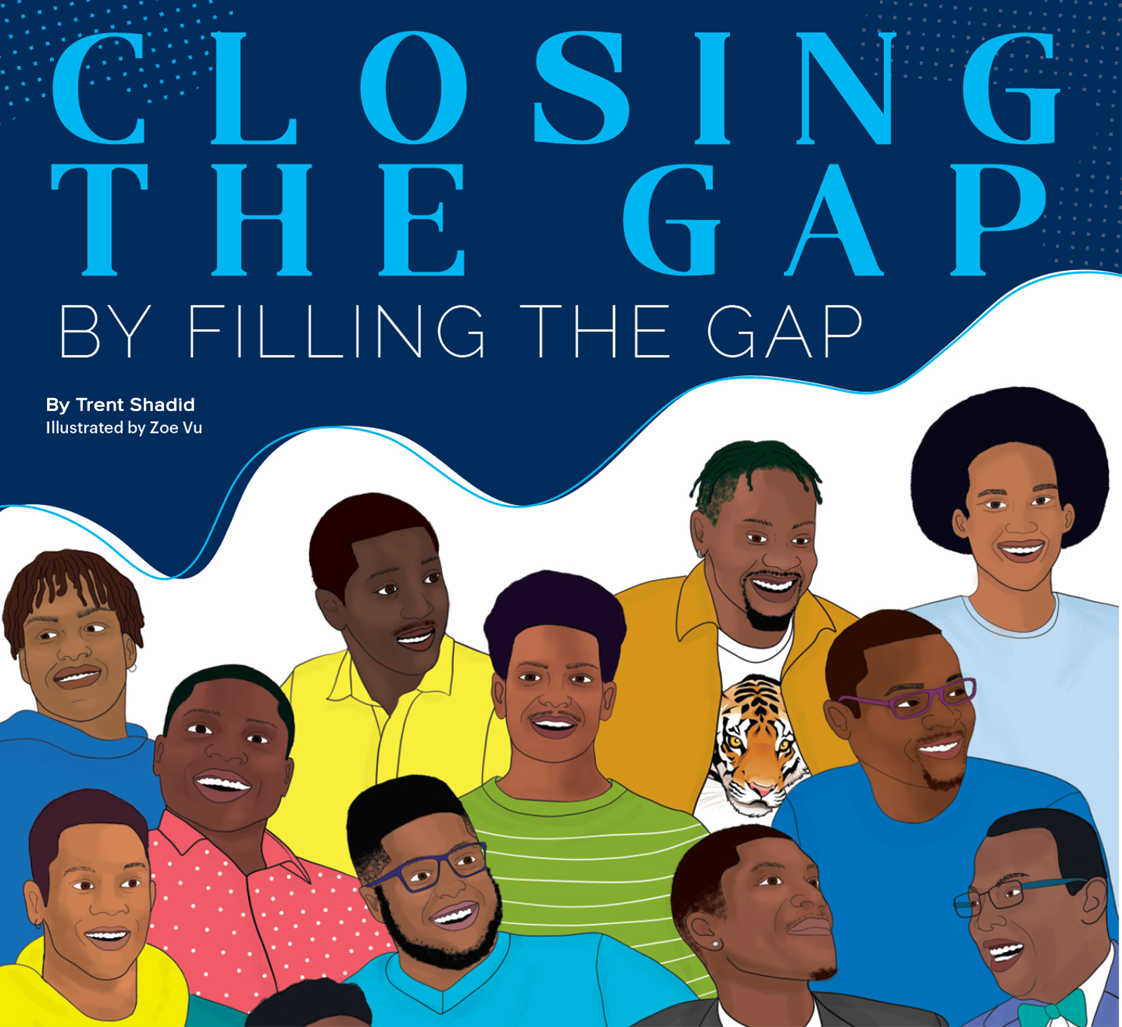Closing the Gap by Filling the Gap | by Trent Shadid | Illustrations by Zoe Vu