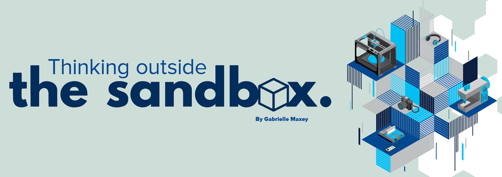 Thinking Outside the Sandbox.  By Gabrielle Maxey