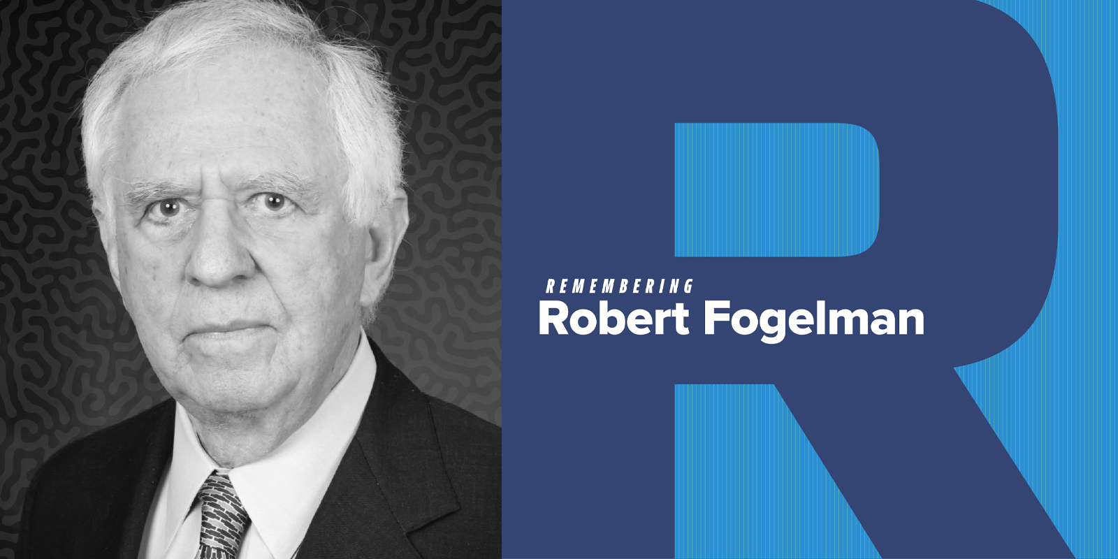 Remembering Robert Fogelman