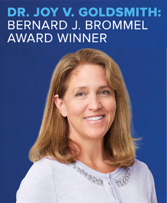 Dr. Joy Goldsmith, Bernard J. Brommel Award Winner