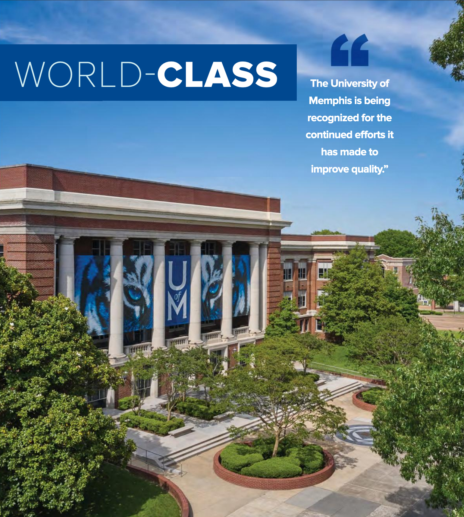 World-Class Institution | photo of Administration Building | "The University of Memphis is being recognized for the continued efforts it has made to improve quality.”