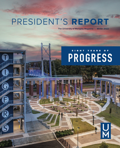 Cover of President's Report - The University of Memphis Magazine, Winter 2022 