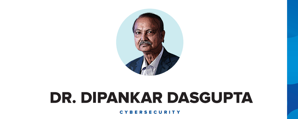 Dr. Dipankar Dasgupta: Cybersecurity
