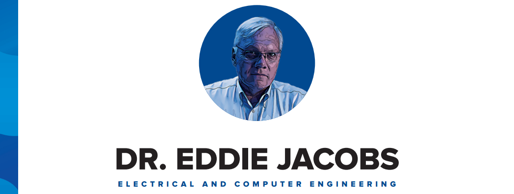 Dr. Eddie Jacobs: Electrical and Computer Engineering